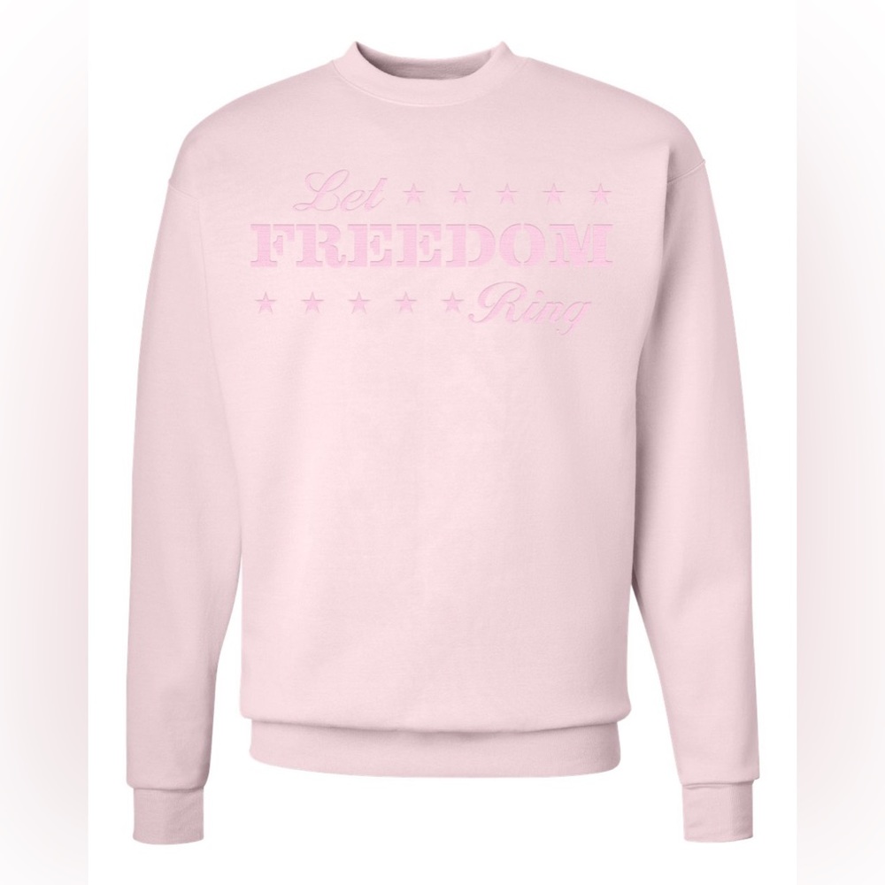 Let Freedom Ring - pink on pink embroidered crewneck.